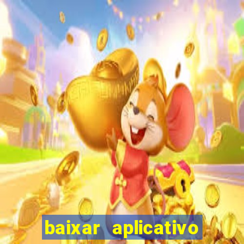 baixar aplicativo da estrela bet